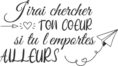 Sticker Citation J'irais chercher ton coeur Céline Dion - Stickers Citation Chanson