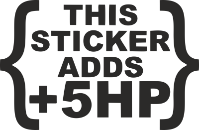 This sticker adds 5HP - Stickers Racer & Drift