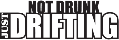 Jdm Not Drunk Just Drifting - Stickers Racer & Drift Jdm Not Drunk Just Drifting - Stickers Racer & Drift