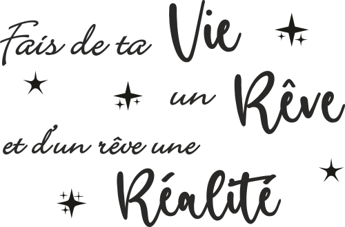 Sticker Citation Fais De Ta Vie Un Reve Ref D Mpa Deco