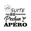 T-shirt homme personnalisé - Apéro - "La suite au prochain apéro"