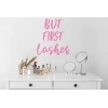 Sticker Mural Citation But First Lashes Sticker Mural Citation But First Lashes