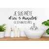 Sticker Mural Citation Salle de bain Je suis prête dans 5 minutes Sticker Mural Citation Salle de bain Je suis prête dans 5 minutes