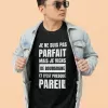 T-shirt homme personnalisés - Humour - "Je ne suis pas parfait..."