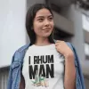 T-shirt femme 100% coton bio - Humour - "I RHUM MAN"