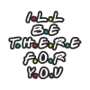 Body personnalisé – "i'll be there for you"