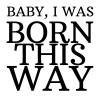 Body personnalisé – "Born this way"