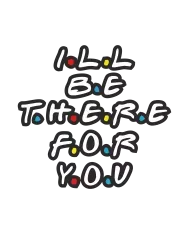 Body personnalisé – "i'll be there for you"