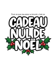 T-shirt homme personnalisé - Évènements - "...Ce cadeau nul de Noël"