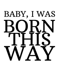Body personnalisé – "Born this way"