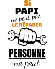 T-shirt homme personnalisé - Papi - "Si papi ne peut pas le réparer, personne ne peut"