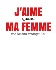 T-shirt homme personnalisé - Cadeau - "J'aime ma femme..."