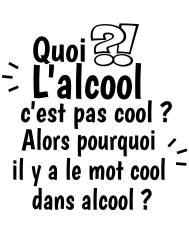 T-shirt homme personnalisé - Citations films et séries - "L'alcool c'est pas cool ?"