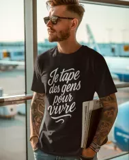 T-shirt Homme 100% Coton Bio - Humour / Citation - "Je tape des gens pour vivre"