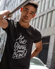 T-shirt homme personnalisé - Citations Famille / Motivation - "The show must go on"