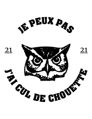 T-shirt femme personnalisé - J'peux pas - "J'peux pas j'ai cul de chouette"
