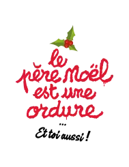 T-shirt femme personnalisé - Évènements - "Le père Noël est une ordure...Et toi aussi"