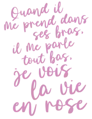 T-shirt femme personnalisé - Citations Musique - "Je vois la vie en rose"
