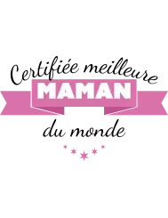 T-shirt femme 100% coton bio - Cadeau - "Certifiée meilleure maman du monde"