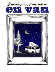 T-shirt femme 100% coton bio - Cadeau - "J'peux pas j'me barre en van" Nuit étoilée