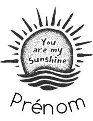 T-shirt femme personnalisé - Cadeau - "You are my sunshine... "