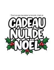 T-shirt femme personnalisé - Évènements - "...Ce cadeau nul de Noël"