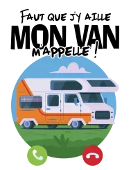 T-shirt femme 100% coton bio - Cadeau - "Faut que j'y aille, mon van m'appelle"
