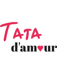 T-shirt femme 100% coton bio - Cadeau - "Tata d'amour"