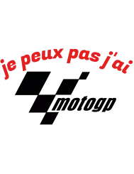 T-shirt femme personnalisé - MotoGP - "Je peux pas j'ai MotoGP"