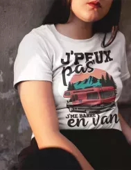 T-shirt femme 100% coton bio - Cadeau - "J'peux pas j'me barre en van"