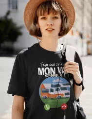 T-shirt femme 100% coton bio - Cadeau - "Faut que j'y aille, mon van m'appelle"