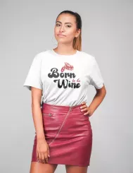 T-shirt femme personnalisé - Citation - "Born to be wine"