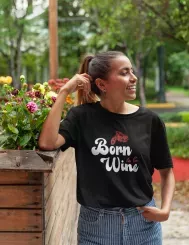 T-shirt femme personnalisé - Citation - "Born to be wine"