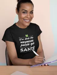 T-shirt femme personnalisé - Citations Humour - "J'ai décidé d'être heureuse"