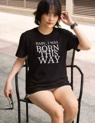 T-shirt femme personnalisé - Citations Musique - "Born this way"