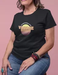 T-shirt femme 100% coton bio - Cadeau - "Je ne suis pas vieille je suis vintage"