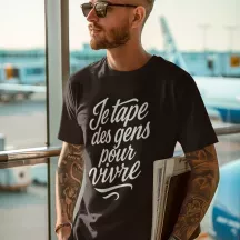 T-shirt Homme 100% Coton Bio - Humour / Citation - "Je tape des gens pour vivre"