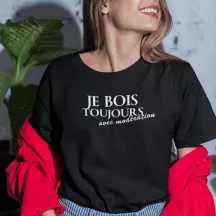 T-shirt femme 100% coton bio - Humour - "Je bois toujours avec modération"